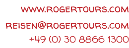 www.rogertours.com reisen@rogertours.com +49 (0) 30 8866 1300